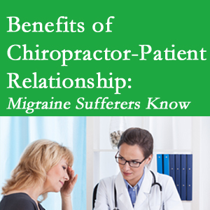 San Jose chiropractor-patient benefits are numerous and especially apparent to episodic migraine sufferers. 